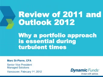 Review of  Review of 2011 and  2011 and  Outlook  Outlook 2012  2012  Why a portfolio approa  Why a