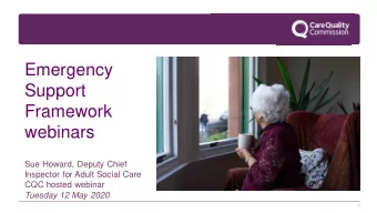 Emergency  Support  Framework  webinars  Sue Howard, Deputy Chief  Inspector for Adult Social Care