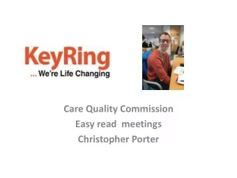Care Quality Commission  Easy read  meetings  Christopher Porter  At our last Partnership Board we