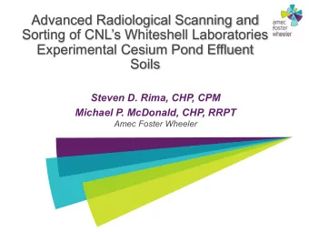 Advanced Radiological Scanning and  Sorting of CNLs Whiteshell Laboratories  Experimental Cesium