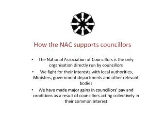 How the NAC supports councillors      The National Association of Councillors is the only