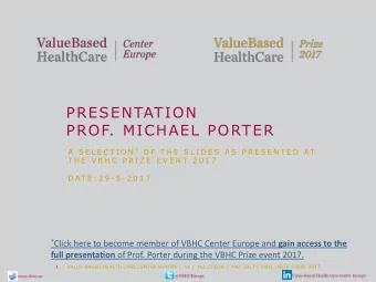 PRESENTATION  PROF. MICHAEL PORTER A  S E L E C T I O N * O F  T H E  S L I D E S  A S  P R E S E N