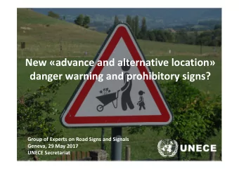 New advance and alternative location danger warning and prohibitory signs? Group of Experts on