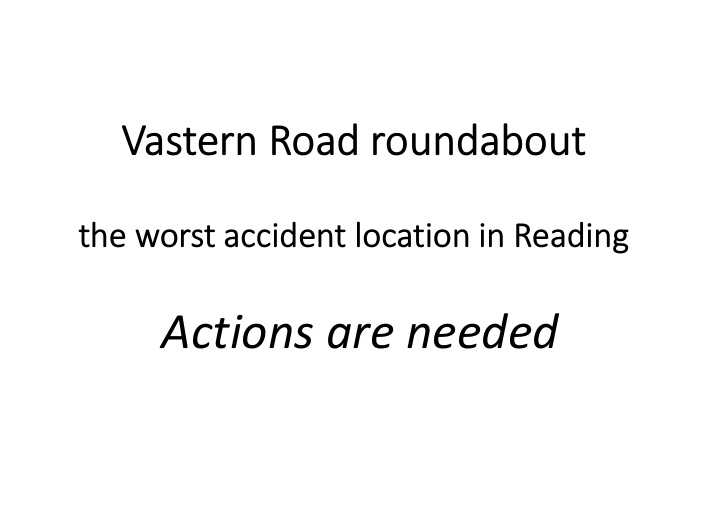 actions are needed vastern road roundabout