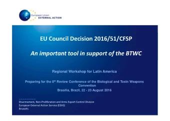 EU Council Decision 2016/51/CFSP  An important tool in support of the BTWC  Regional Workshop for