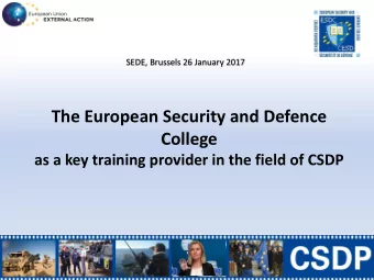 College  as a key training provider in the field of CSDP  Training  Network: civilian and  military