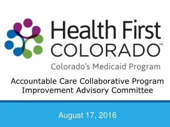 August 17, 2016  Agenda  1. Why are we re-naming Medicaid?  2. Launch timeline  3. What is changing