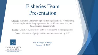 Fisheries Team  Presentation Charge : Develop and review options for organizational restructuring