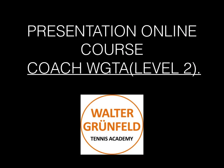 presentation online course coach wgta level 2 walter gr