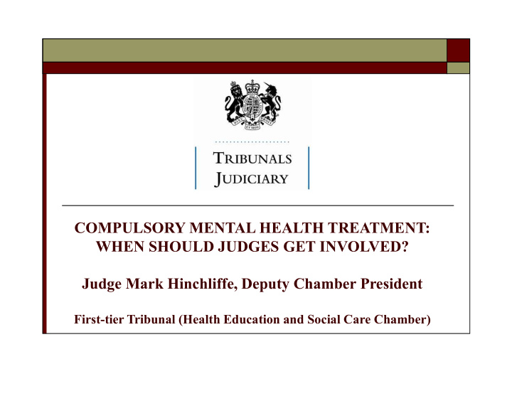 compulsory mental health treatment when should judges get