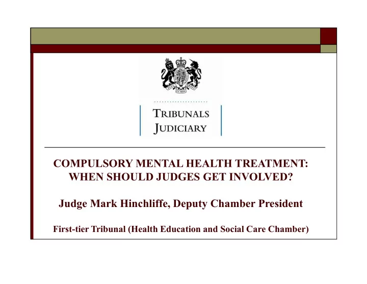 compulsory mental health treatment when should judges get