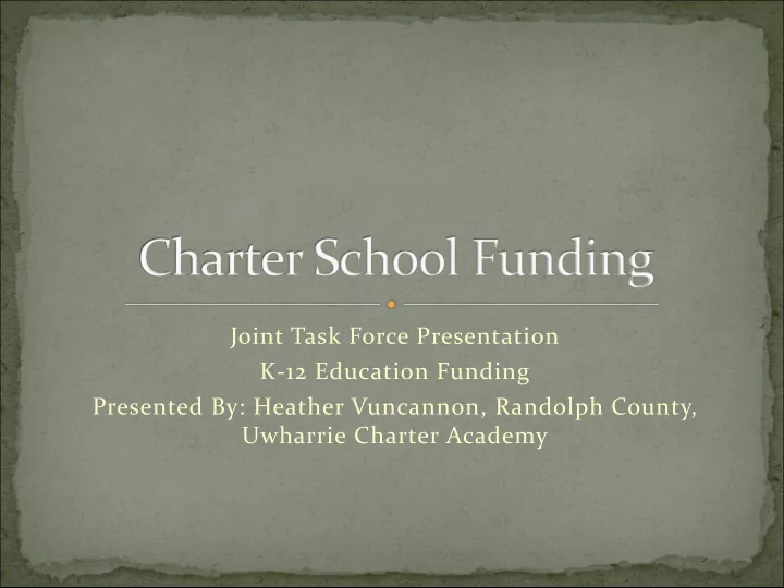 joint task force presentation k 12 education funding