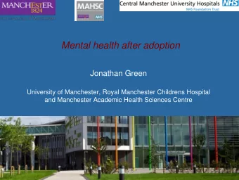 University of Manchester, Royal Manchester Childrens Hospital  and Manchester Academic Health