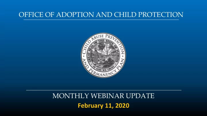 office of adoption and child protection monthly webinar