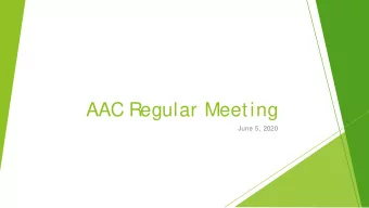 AAC Regular Meeting  June 5, 2020  Agenda    Welcome  Dale Porter, Co-Chair    Comments
