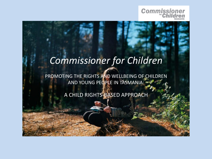 commissioner for children promoting the rights and