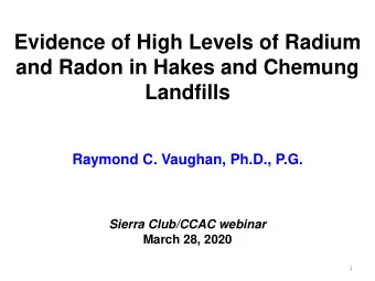 Evidence of High Levels of Radium  and Radon in Hakes and Chemung  Landfills  Raymond C. Vaughan,
