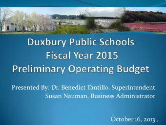 Presented By: Dr. Benedict Tantillo, Superintendent  Susan Nauman, Business Administrator  October
