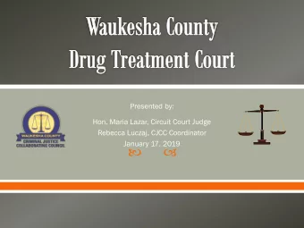 Adult  lt Drug  g Court  t Definitio  nition  A court program managed by a