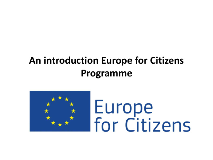 an introduction europe for citizens programme europe for