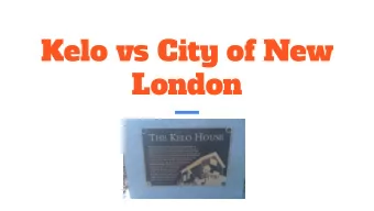 Kelo vs City of New  London  Origins of the Case  Amendment Applied  The Fifth Amendment