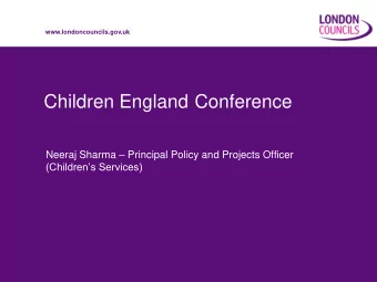 Children England  Conference Neeraj Sharma  Principal Policy and Projects Officer (Childrens