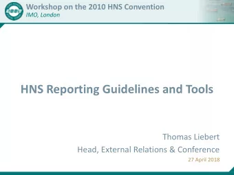 HNS Reporting Guidelines and Tools  Thomas Liebert  Head, External Relations &amp; Conference  27