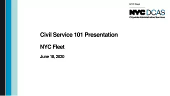 Civil Service 101 Presentation  NYC Fleet  June 18, 2020  NYC Fleet  NYC Fleet  NYC Fleet: