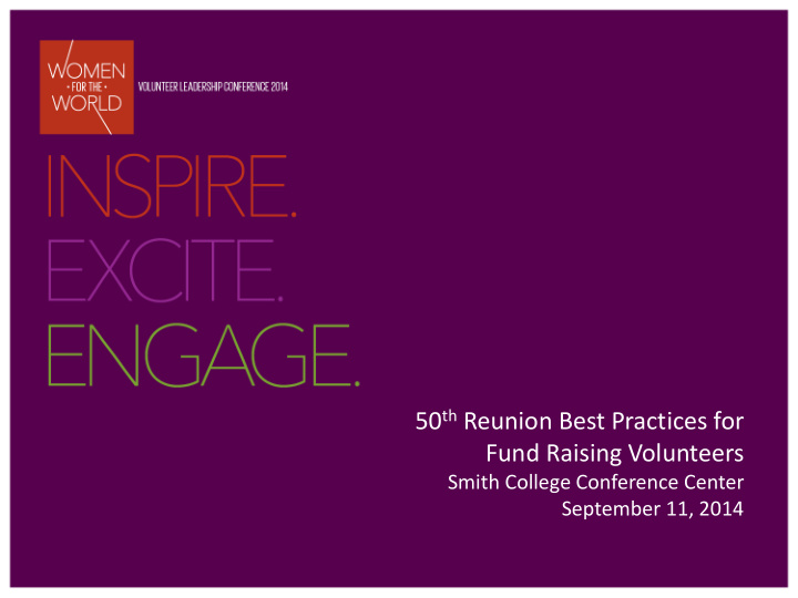 50 th reunion best practices for fund raising volunteers