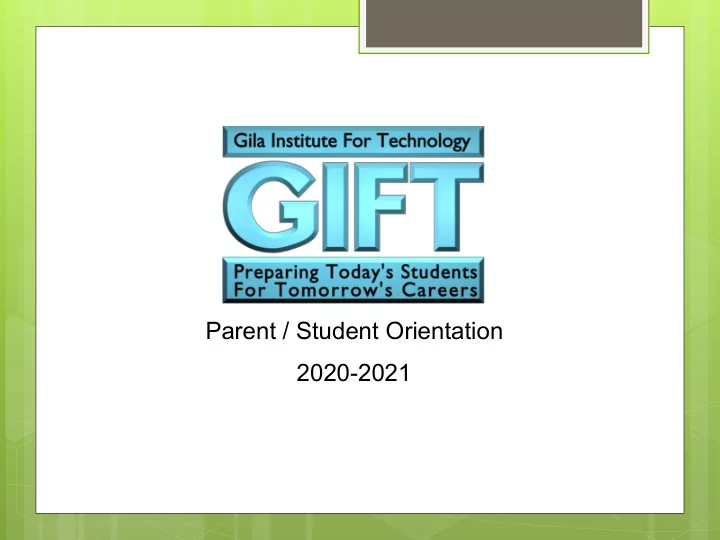 parent student orientation 2020 2021 our goal