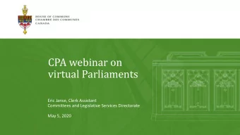 CPA webinar on  virtual Parliaments  Eric Janse, Clerk Assistant  Committees and Legislative