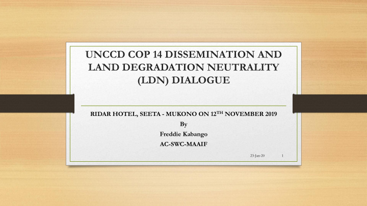 unccd cop 14 dissemination and land degradation