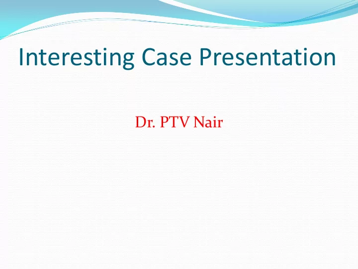 interesting case presentation