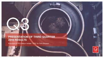 3  PRESENTATION OF THIRD QUARTER  2019 RESULTS  President &amp; CEO Hkon Volldal / CFO Tor Eirik
