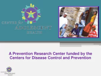 A Prevention Research Center funded by the  Centers for Disease Control and Prevention  2  Mission