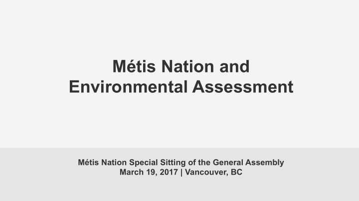 m tis nation and environmental assessment