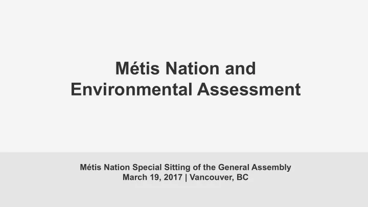 m tis nation and environmental assessment