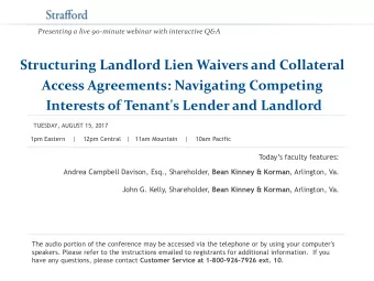 Structuring Landlord Lien Waivers and Collateral  Access Agreements: Navigating Competing Interests