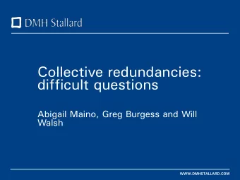 difficult questions  Abigail Maino, Greg Burgess and Will  Walsh  WWW.DMHSTALLARD.COM  When is it