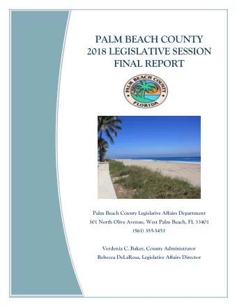 PALM BEACH COUNTY  2018 LEGISLATIVE SESSION  FINAL REPORT  Palm Beach County Legislative Affairs