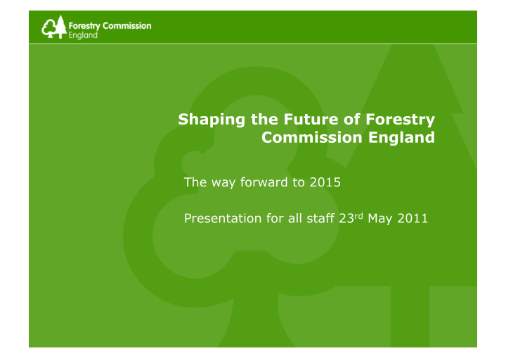 shaping the future of forestry commission england