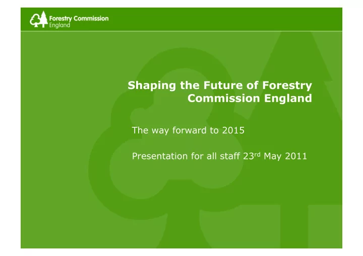 shaping the future of forestry commission england