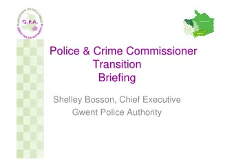 Police &amp; Crime Commissioner  Police &amp; Crime Commissioner  Transition  Transition  Briefing