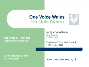 One Voice Wales  Un Llais Cymru  Mr Lyn Cadwallader  Chief Executive  Prif Weithredwr  The Voice of