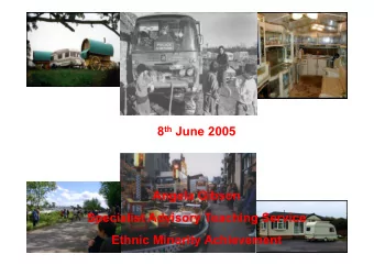 8 th June 2005  8  June 2005  Angela Gibson  Specialist Advisory Teaching Service  Ethnic Minority