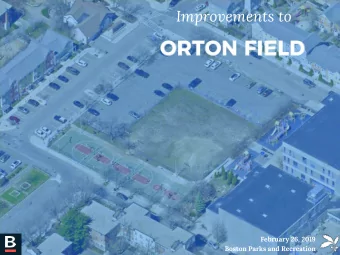 Improvements to  February 26, 2019  Boston Parks and Recreation  Community Meeting  Construction