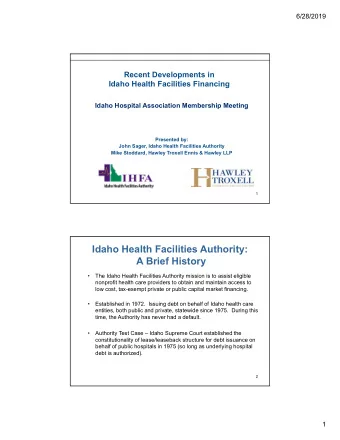 Idaho Health Facilities Authority:  A Brief History    The Idaho Health Facilities Authority