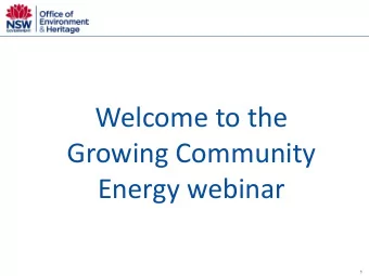 Welcome to the  Growing Community Energy webinar  1  Agenda  Background to Growing Community