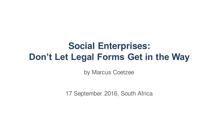 social enterprises don t let legal forms get in the way