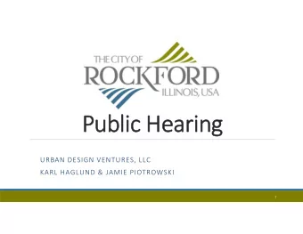 Public Hearing  URBAN DESIGN VENTURES, LLC  KARL HAGLUND &amp; JAMIE PIOTROWSKI  1  Entitlement